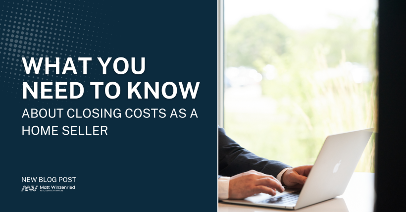 What You Need to Know About Closing Costs for Home Sellers